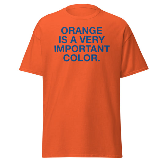 'ORANGE IS A VERY IMPORTANT COLOR' T-SHIRT
