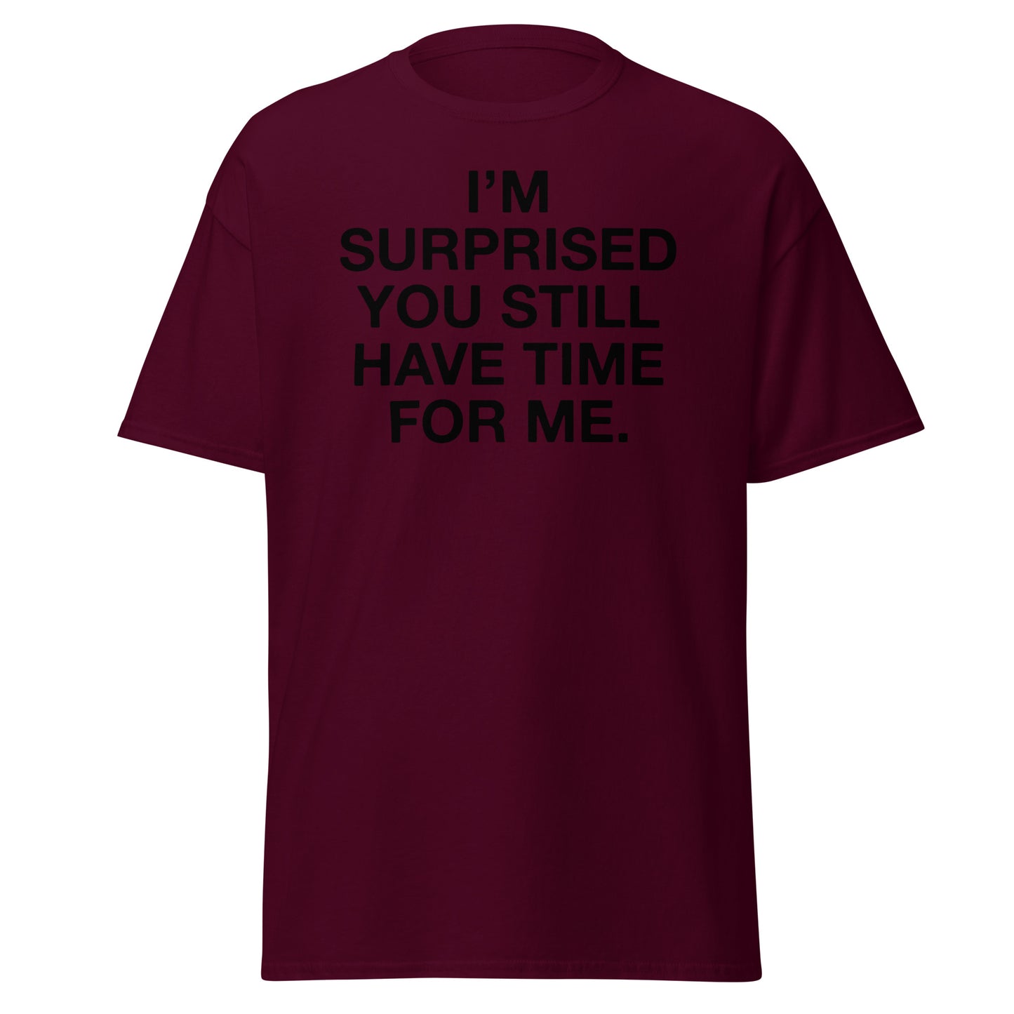 'I'M SURPRISED' T-SHIRT