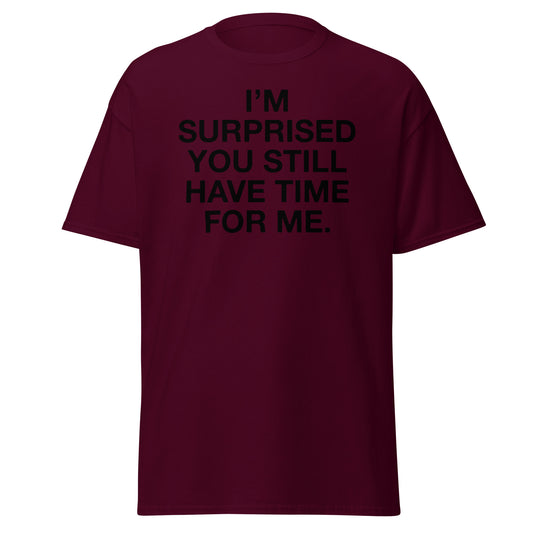 'I'M SURPRISED' T-SHIRT