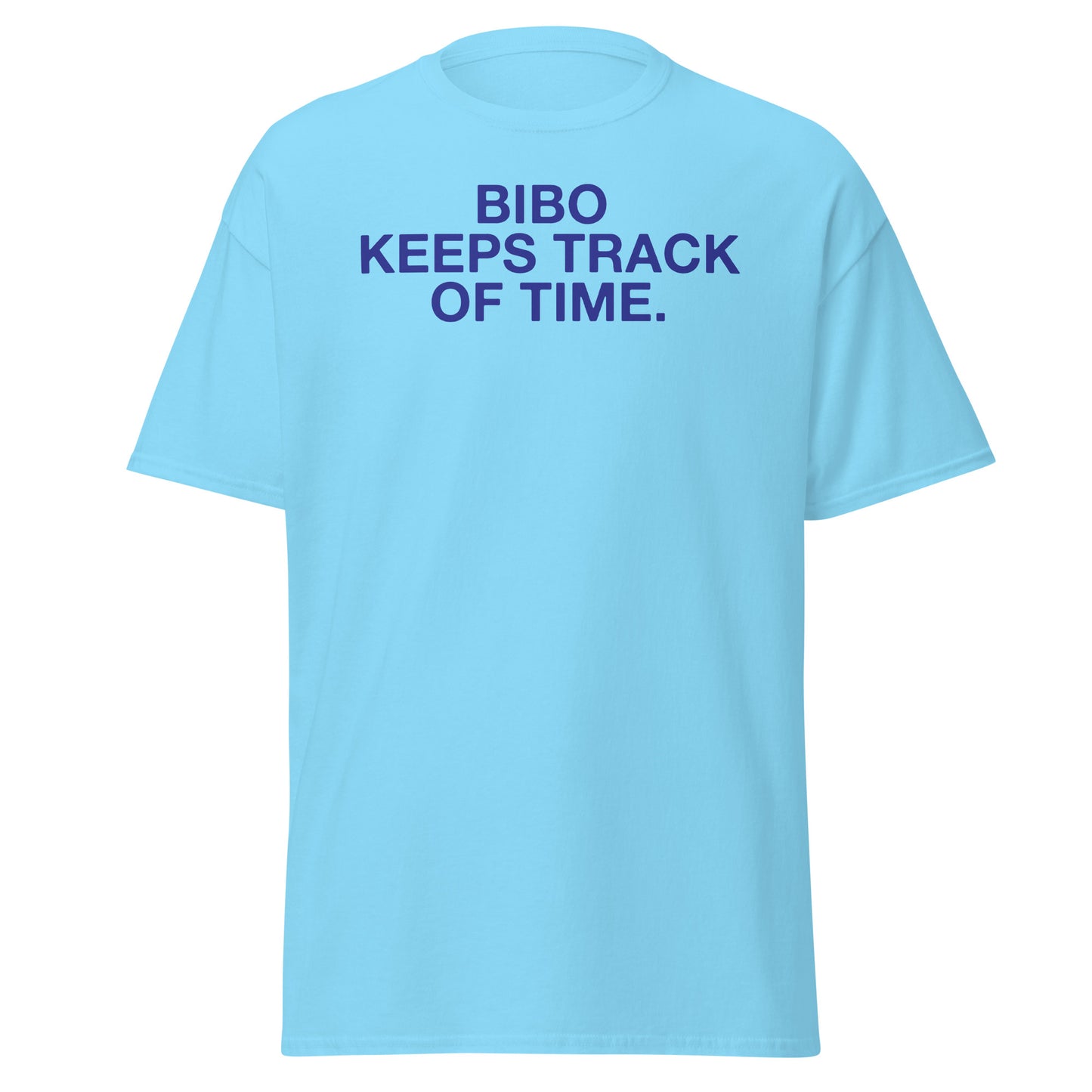 'BIBO KEEPS TRACK OF TIME' T-SHIRT