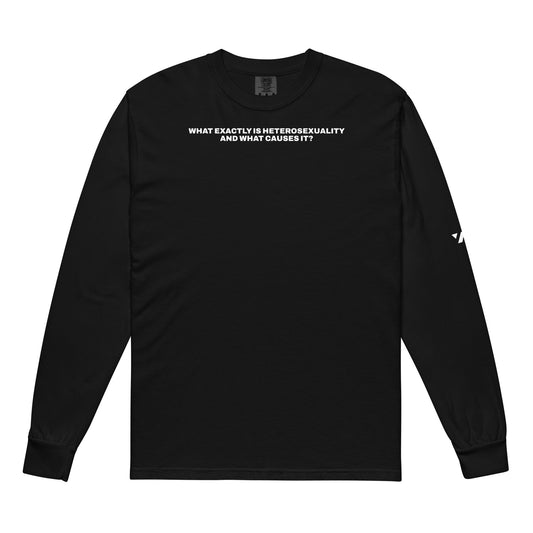 WHAT EXACTLY IS HETEROSEXUALITY LONG SLEEVE IN BLACK/WHITE